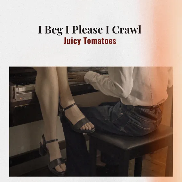 I Beg I Please I Crawl